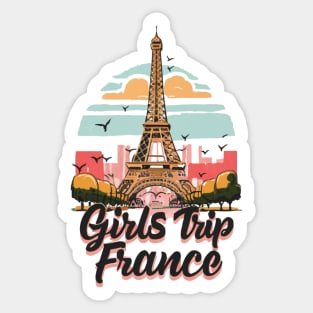 Girls Trip France Vacation Womens Holiday For Ladies Hen Party Paris Provence Cote D'azure. Sticker